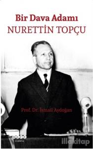 Bir Dava Adamı Nurettin Topçu