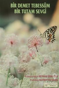 Bir Demet Tebessüm Bir Tutam Sevgi