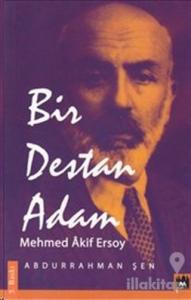 Bir Destan Adam Mehmed Akif Ersoy