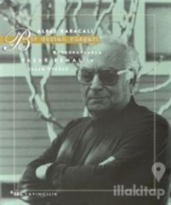 Bir Destan Rüzgarı Fotoğraflarla Yaşar Kemal'in Yaşam Öyküsü...