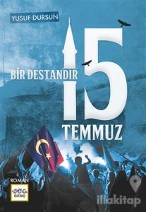 Bir Destandır 15 Temmuz