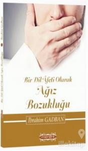 Bir Dil Afeti Olarak Ağız Bozukluğu