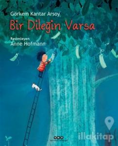 Bir Dileğin Varsa (Ciltli)