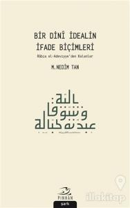 Bir Dini İdealin İfade Biçimleri