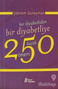 Bir Diyabetliden Bir Diyabetliye 250 Küçük Öneri