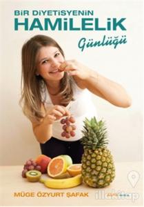 Bir Diyetisyenin Hamilelik Günlüğü (Ciltli)