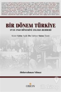 Bir Dönem Türkiye 1938-1960 Dönemini Anlama Rehberi