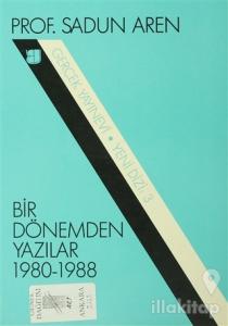 Bir Dönemden Yazılar 1980-1988