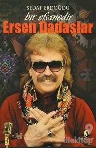 Bir Efsanedir Ersen Dadaşlar