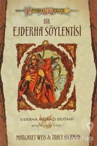 Bir Ejderha Söylentisi  Ejderha Mızrağı Destanı 1. Kitap (Ciltli)