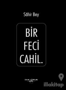 Bir Feci Cahil