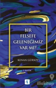 Bir Felsefe Geleneğimiz Var mı?