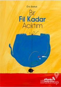 Bir Fil Kadar Acıktım