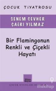 Bir Flamingonun Rekli ve Çiçekli Hayatı