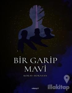 Bir Garip Mavi