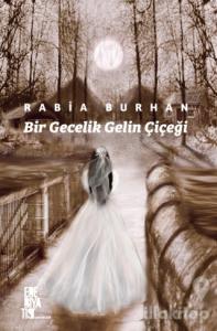 Bir Gecelik Gelin Çiçeği