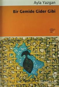 Bir Gemide Gider Gibi