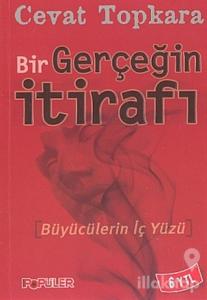 Bir Gerçeğin İtirafı Büyücülerin İç Yüzü