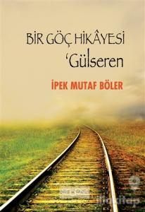 Bir Göç Hikayesi - Gülseren