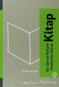Bir Görsel İletişim Platformu Olarak Kitap (Ciltli)