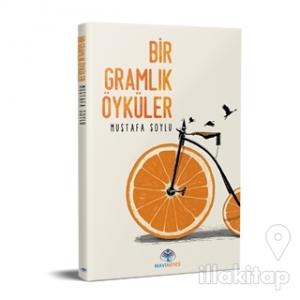 Bir Gramlık Öyküler