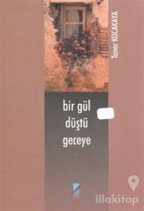 Bir Gül Düştü Geceye