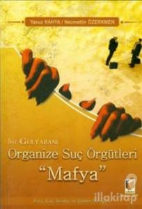 Bir Gulyabani Organize Suç Örgütleri Mafya