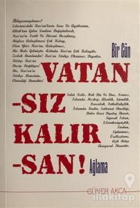 Bir Gün Vatansız Kalırsan Ağlama