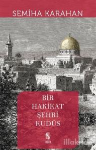 Bir Hakikat Şehri Kudüs