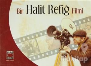 Bir Halit Refiğ Filmi (Ciltli)