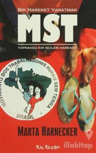 Bir Hareket Yaratmak MST Brezilya Topraksız Kır İşçileri Hareketi