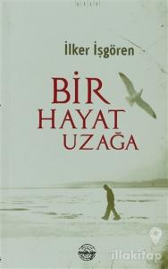 Bir Hayat Uzağa