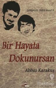 Bir Hayata Dokunursan