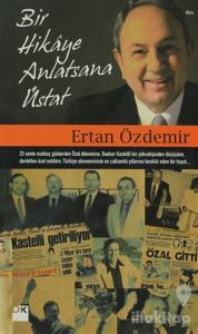 Bir Hikaye Anlatsana Üstat