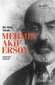 Bir Hisli Yürek Mehmet Akif Ersoy