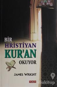 Bir Hristiyan Kur'an Okuyor