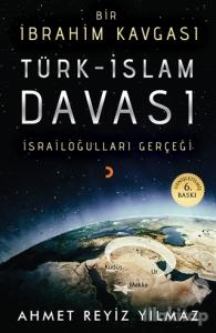 Bir İbrahim Kavgası: Türk-İslam Davası