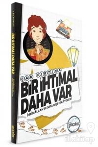 Bir İhtimal Daha Var