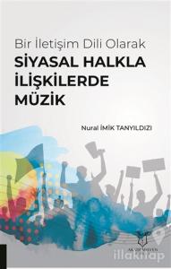 Bir İletişim Dili Olarak Siyasal Halkla İlişkilerde Müzik