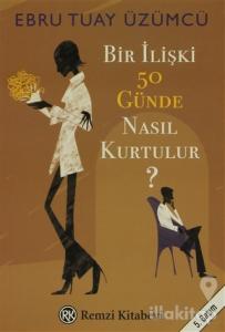 Bir İlişki 50 Günde Nasıl Kurtulur?