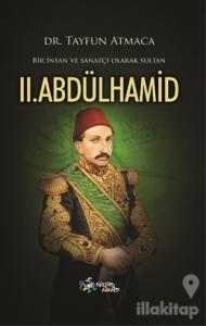 Bir İnsan ve Sanatçı Olarak Sultan 2. Abdülhamid