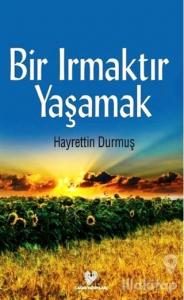 Bir Irmaktır Yaşamak