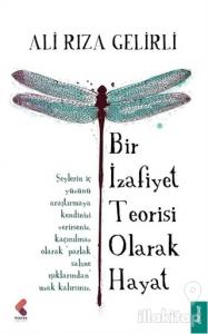 Bir İzafiyet Teorisi Olarak Hayat