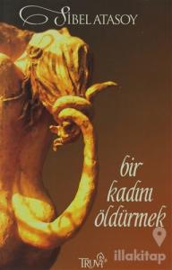 Bir Kadını Öldürmek