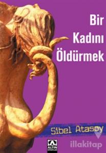 Bir Kadını Öldürmek