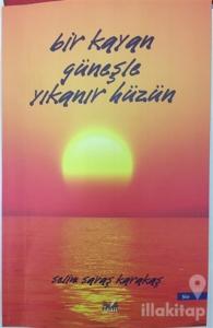 Bir Kayan Güneşle Yıkanır Hüzün