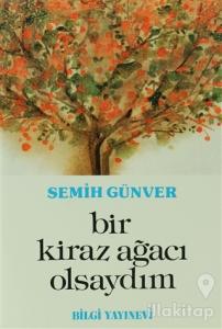 Bir Kiraz Ağacı Olsaydım Bir Hariciyecinin Anıları