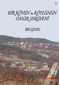 Bir Köyün ve Köylünün Ömür Serüveni