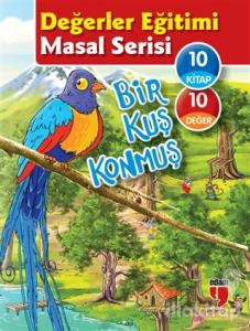 Bir Kuş Konmuş - Değerler Eğitimi Masal Serisi (10 Kitap Set)