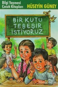 Bir Kutu Tebeşir İstiyoruz
